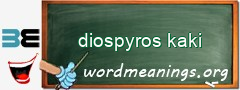 WordMeaning blackboard for diospyros kaki